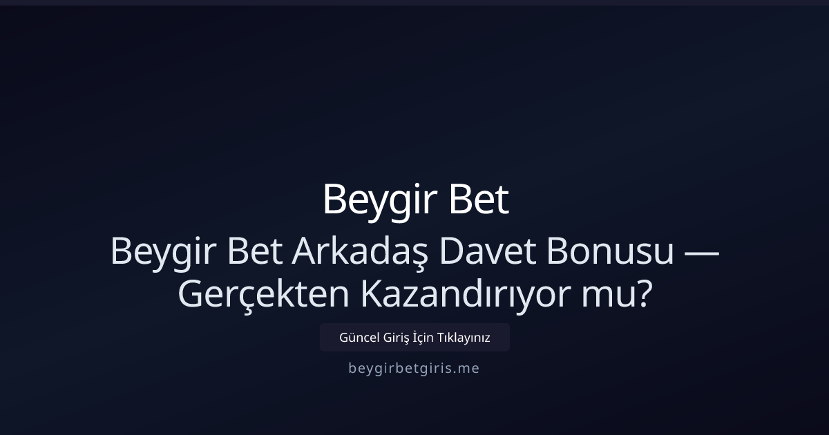 Beygir Bet Davet Bonusu: Kazanç Sağlar mı, Nasıl Kullanılır?