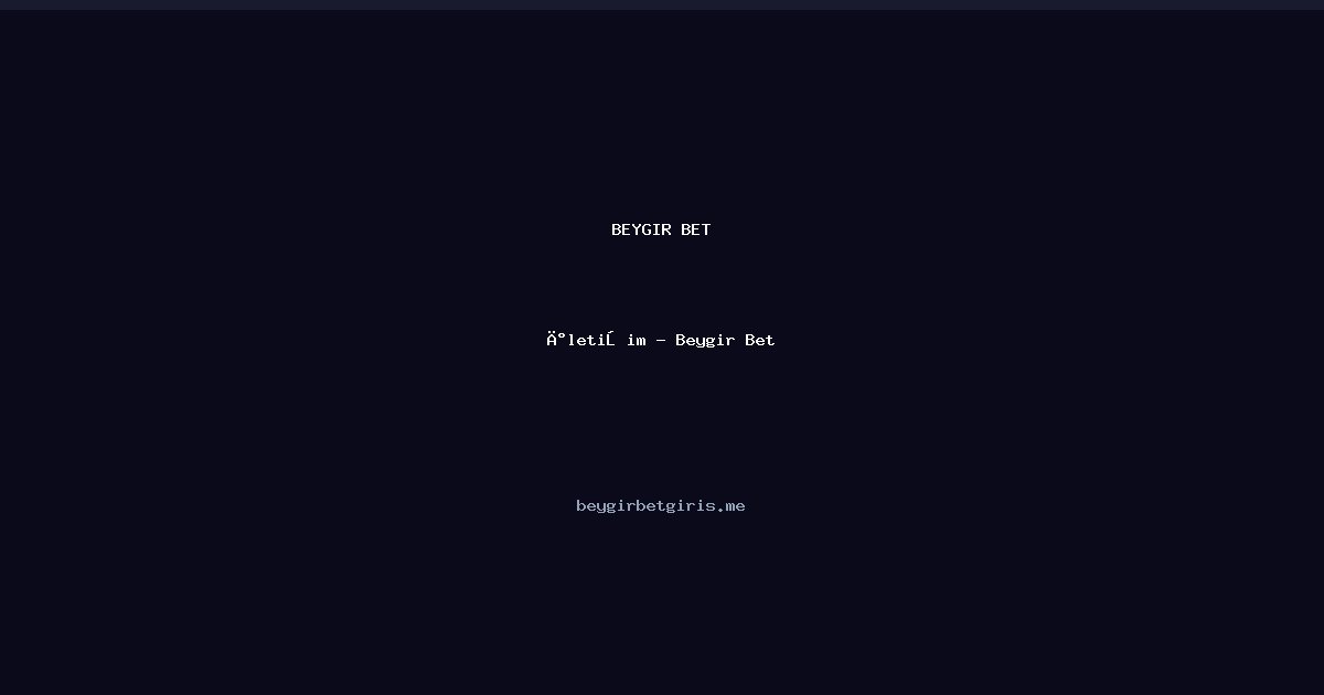 Beygir Bet İletişim - Beygir Bet